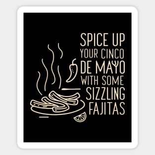 Spice up your Cinco de Mayo with some sizzling fajitas Magnet
